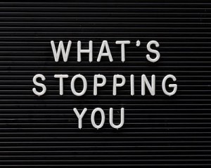 whats-stopping-you